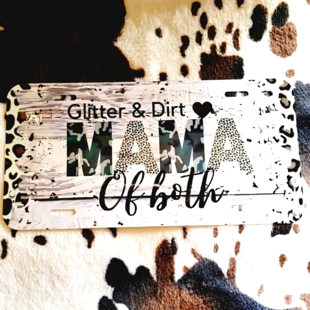 Mama Of Both Glitter and Dirt Car Tag Handmade Vehicle License Plate